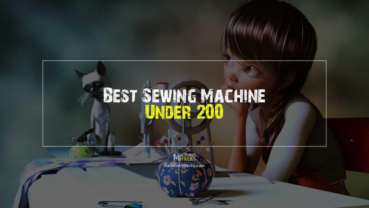 Best Sewing Machine Under 200