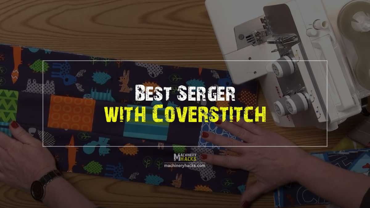 Best Serger with Coverstitch