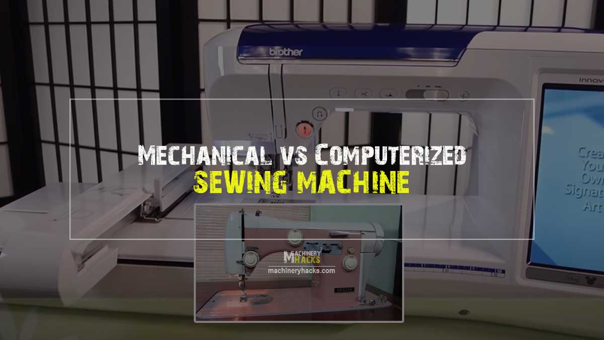 Mechanical vs Computerized Sewing Machine