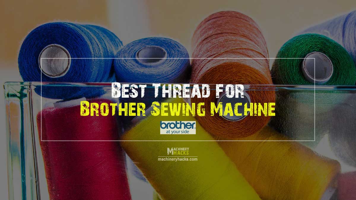 Thread for Brother Sewing Machine